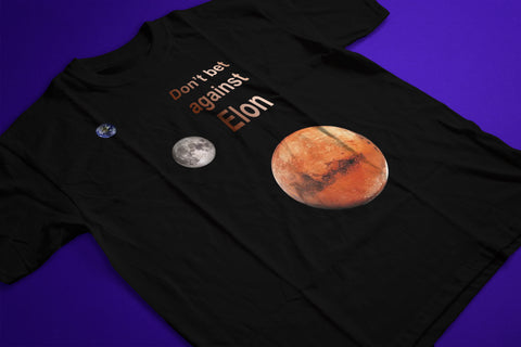 DON'T BET AGAINST ELON T-SHIRT